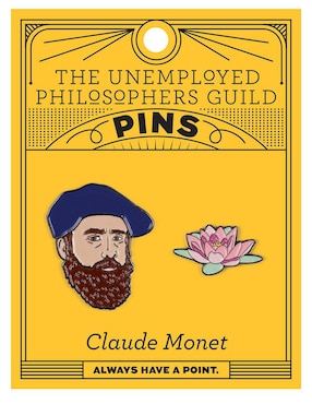 Pin Unemployed Philosophers Guild de metal Claude Monet